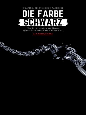 cover image of DIE FARBE SCHWARZ / Sklaverei, Kolonialismus, Rassismus